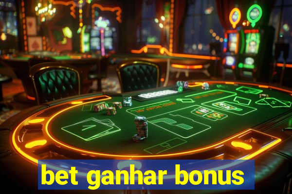 bet ganhar bonus