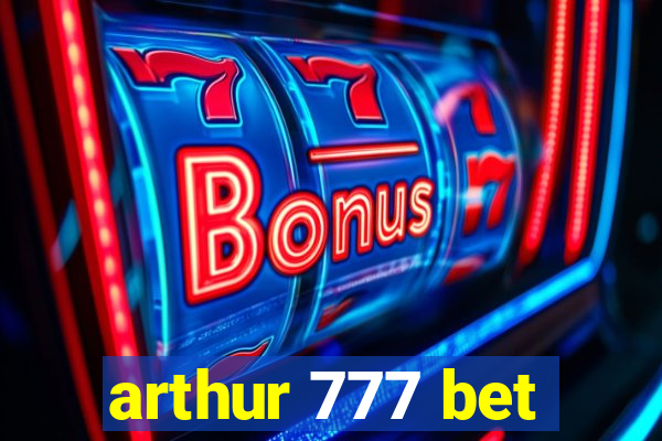 arthur 777 bet