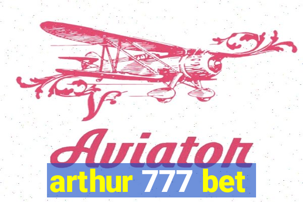 arthur 777 bet