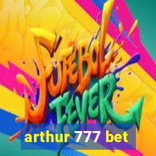 arthur 777 bet