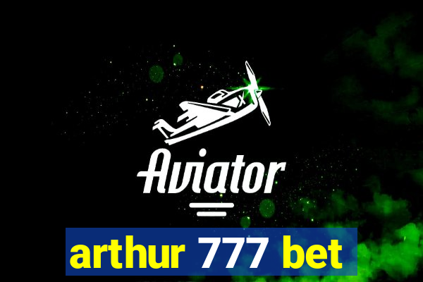 arthur 777 bet