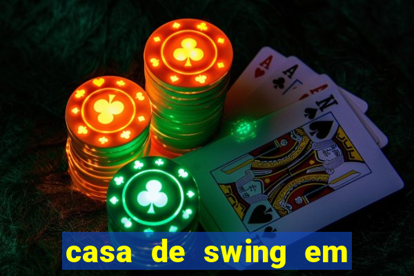 casa de swing em porto seguro