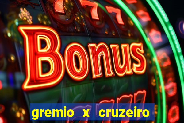 gremio x cruzeiro ao vivo hd