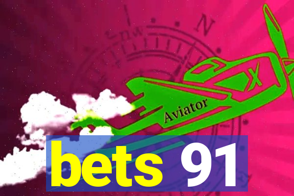 bets 91