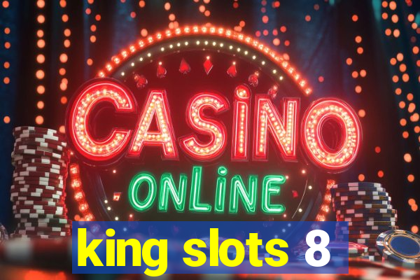 king slots 8