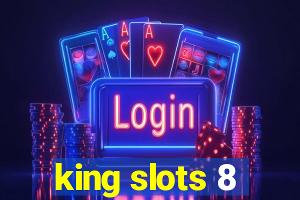 king slots 8