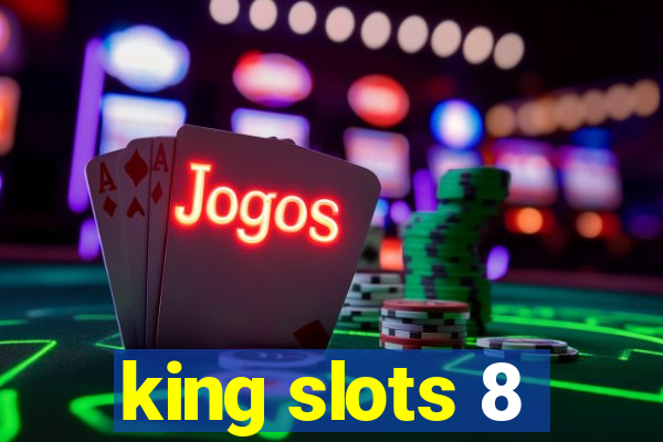 king slots 8