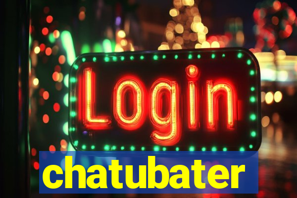 chatubater