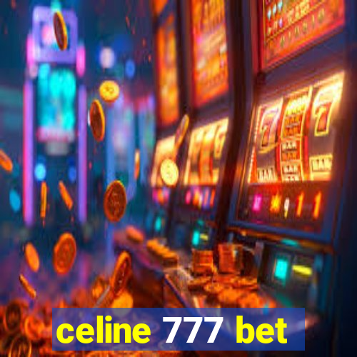 celine 777 bet