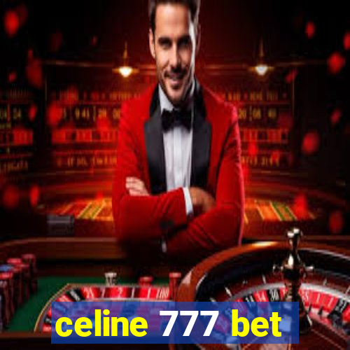 celine 777 bet