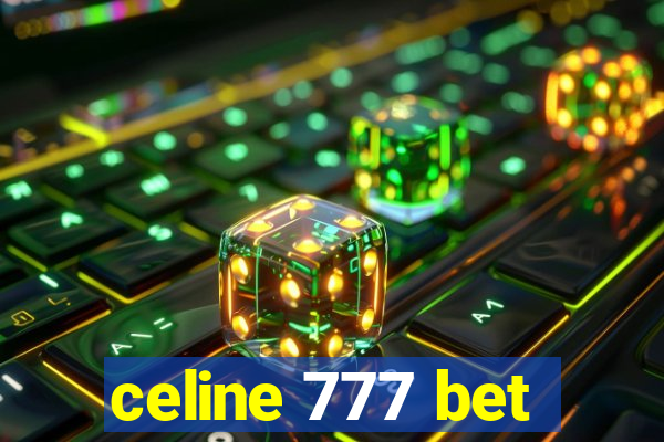 celine 777 bet