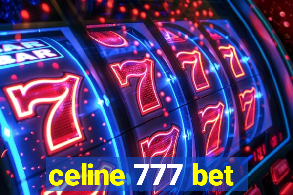 celine 777 bet