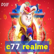 c77 realme