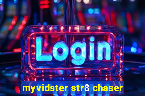 myvidster str8 chaser