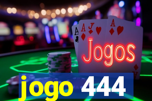 jogo 444