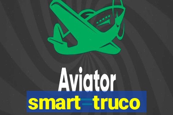 smart truco paulista e mineiro