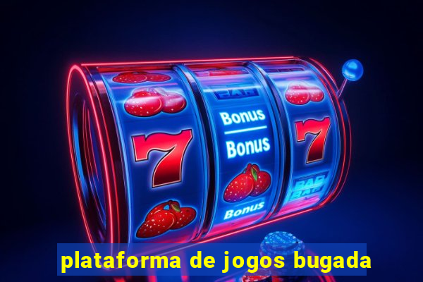 plataforma de jogos bugada