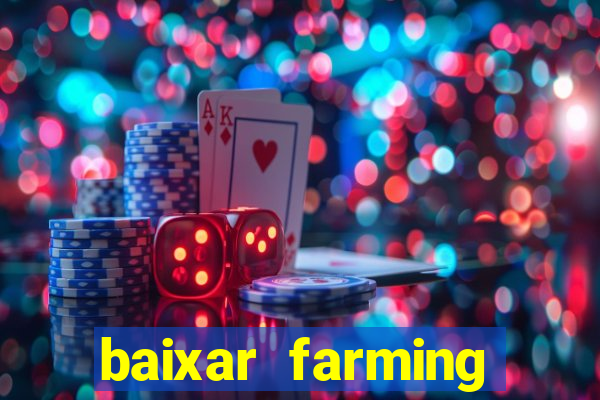 baixar farming simulator 18 dinheiro infinito