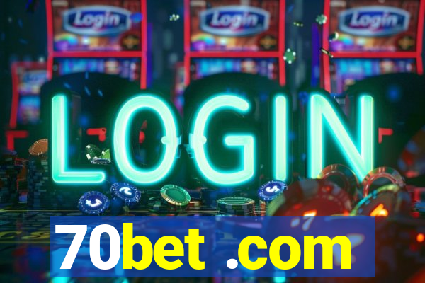 70bet .com