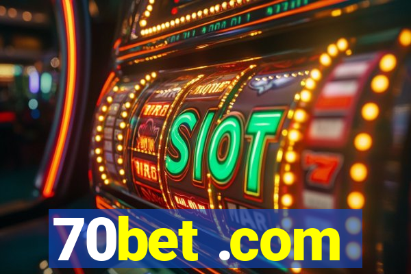 70bet .com