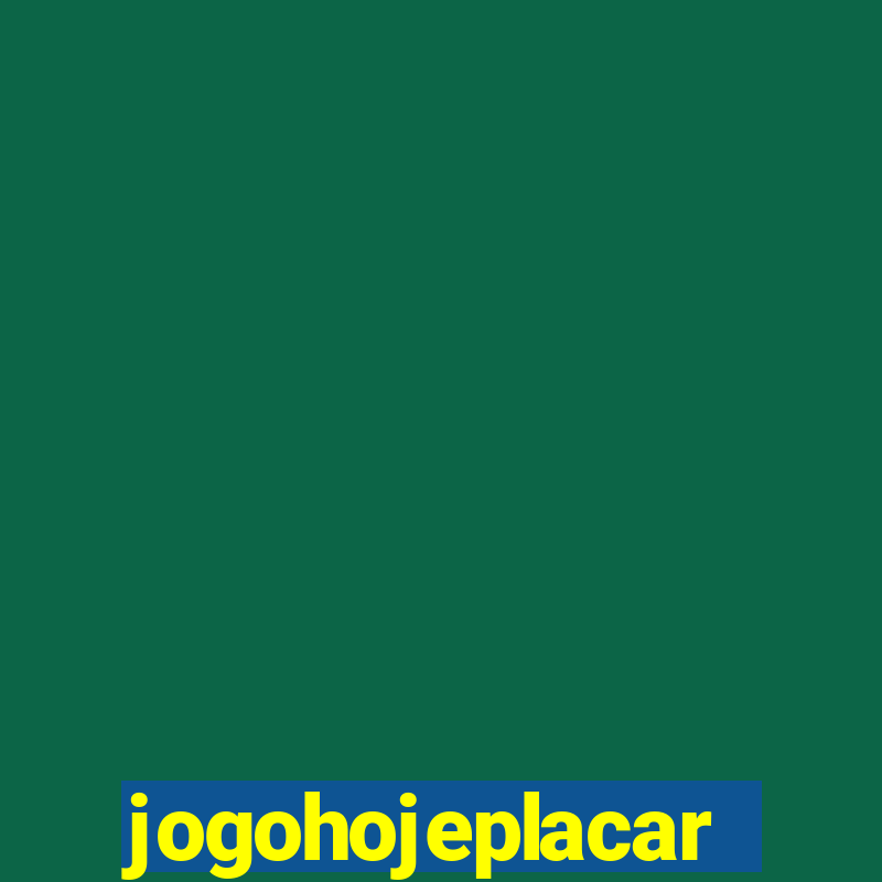 jogohojeplacar