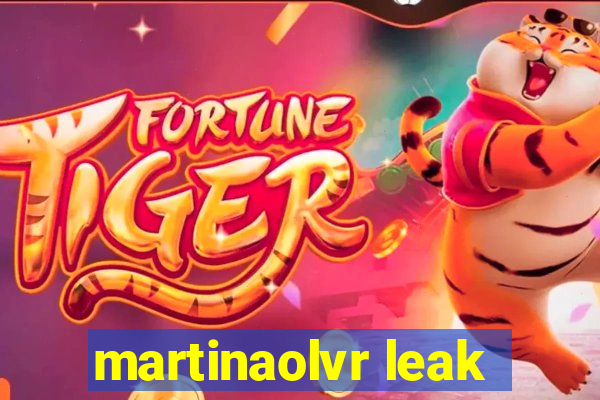 martinaolvr leak