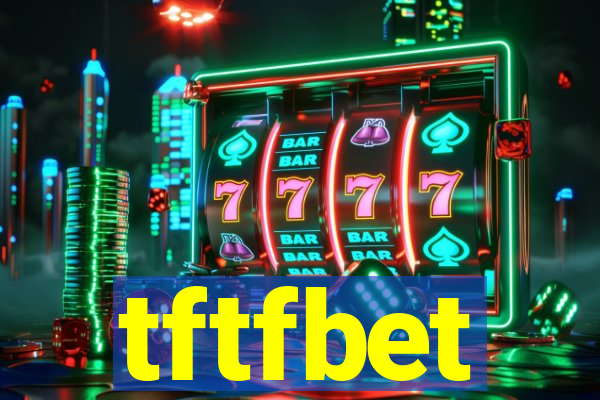 tftfbet