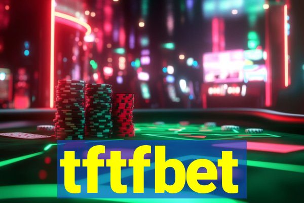 tftfbet