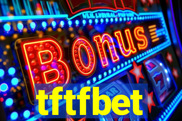 tftfbet