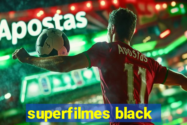 superfilmes black