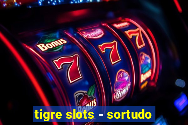 tigre slots - sortudo