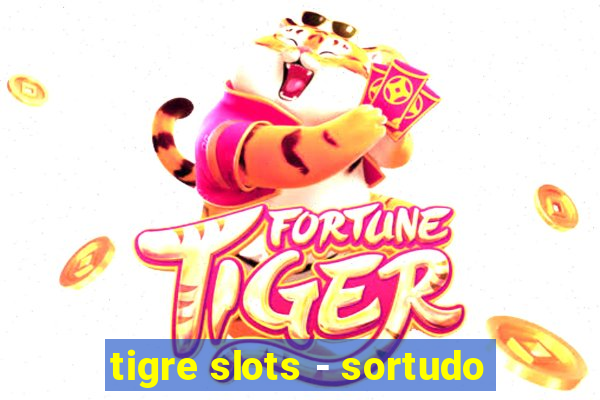 tigre slots - sortudo