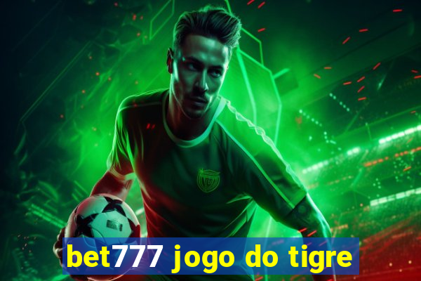 bet777 jogo do tigre