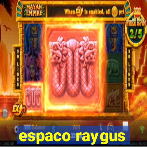 espaco raygus