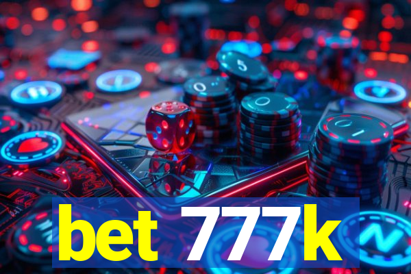 bet 777k