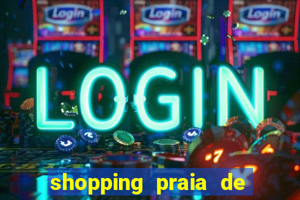 shopping praia de belas cinema