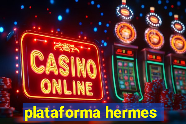 plataforma hermes