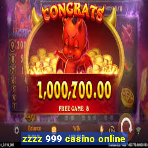 zzzz 999 casino online