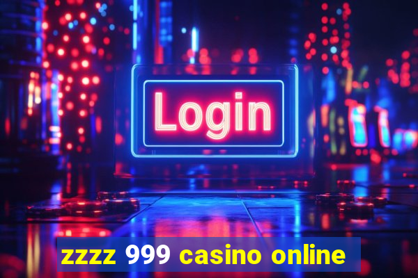 zzzz 999 casino online