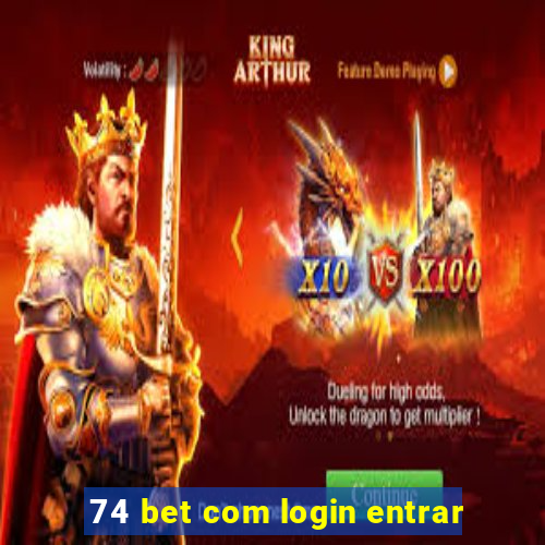 74 bet com login entrar