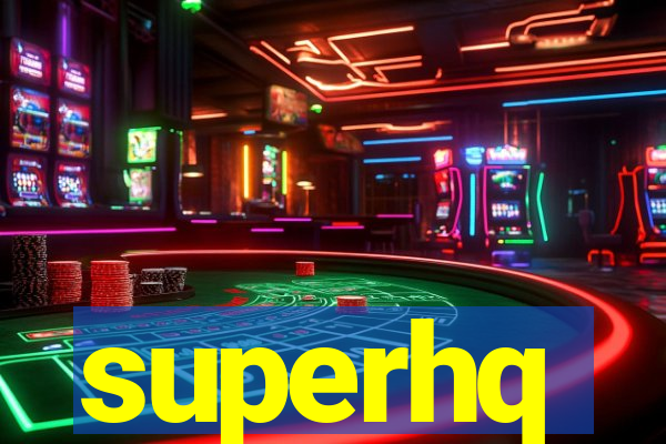 superhq