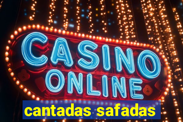 cantadas safadas