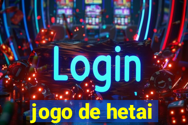 jogo de hetai