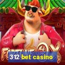 312 bet casino