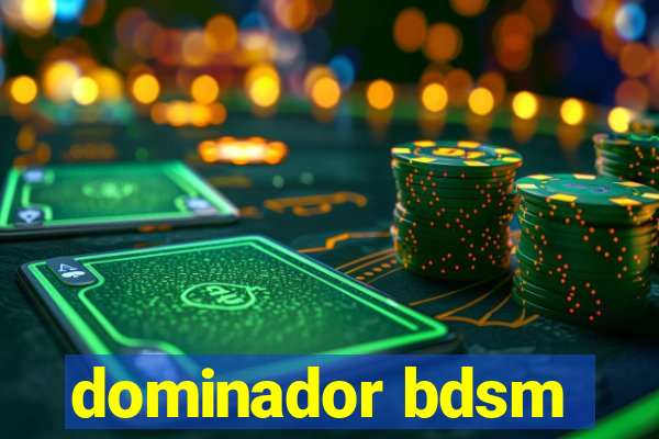 dominador bdsm