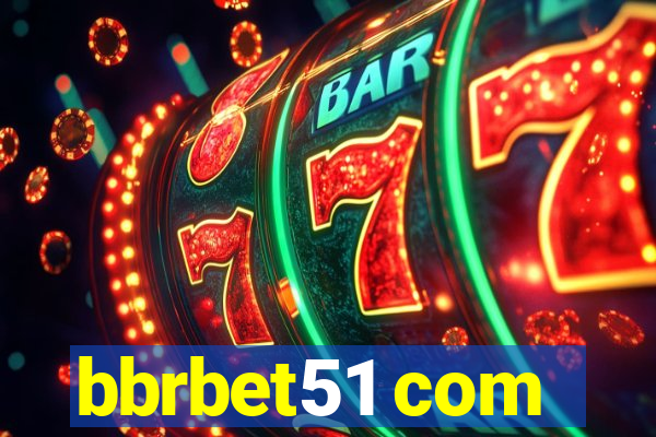 bbrbet51 com