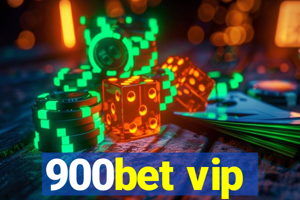 900bet vip