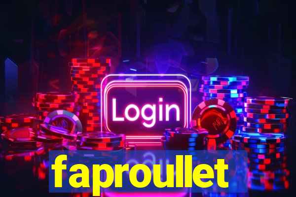 faproullet