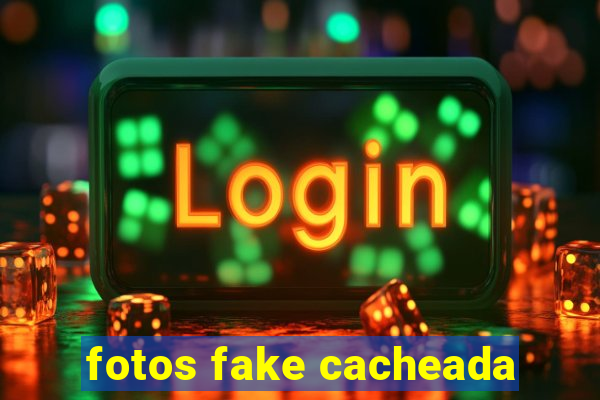 fotos fake cacheada