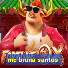 mc bruna santos